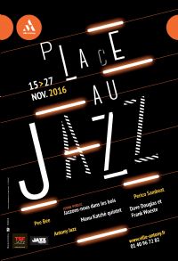 Place au Jazz. Du 15 au 27 novembre 2016 à ANTONY. Hauts-de-Seine.  19H30